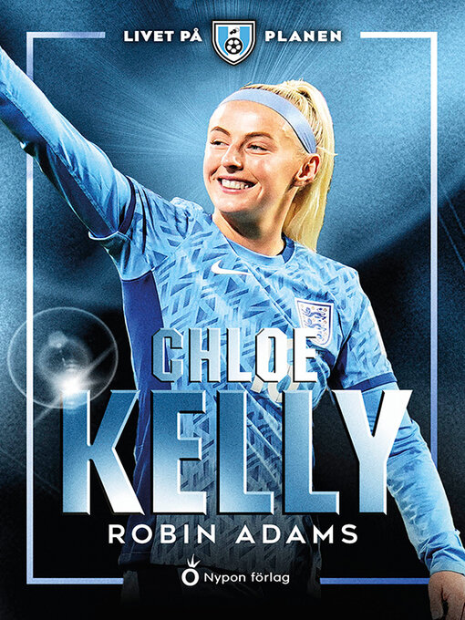 Titeldetaljer för Livet på planen: Chloe Kelly av Robin Adams - Tillgänglig